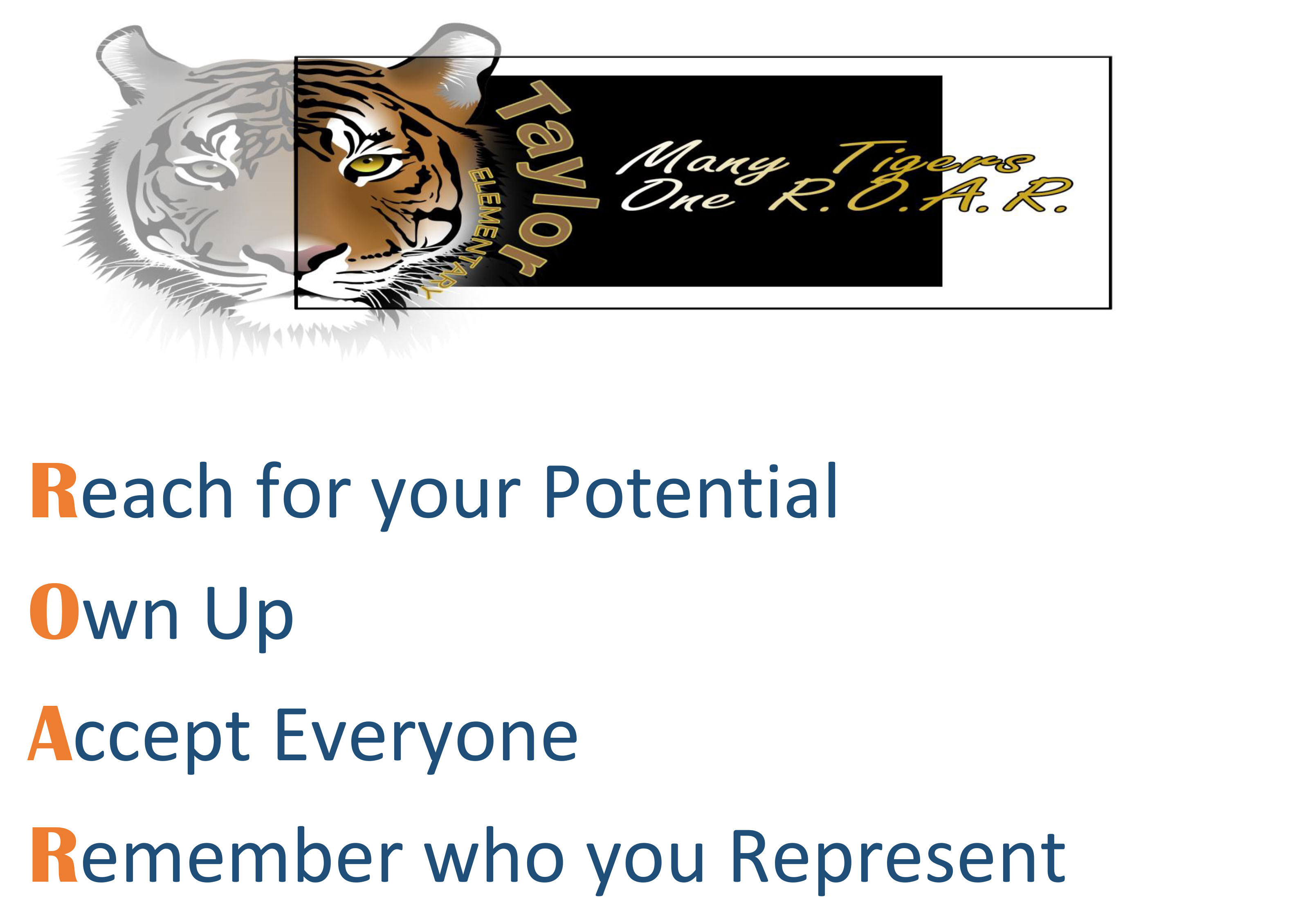 Reach your potential, Own up, Accept Everyone, Remember who you represent